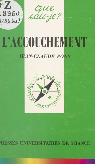 L'accouchement - Jean-Claude Pons - (Presses universitaires de France) réédition numérique FeniXX