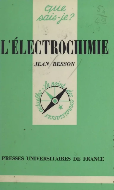 L'électrochimie - Jean Besson - (Presses universitaires de France) réédition numérique FeniXX