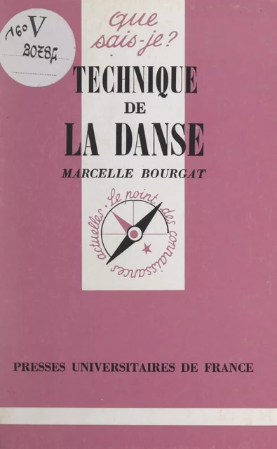 Technique de la danse - Marcelle Bourgat - (Presses universitaires de France) réédition numérique FeniXX