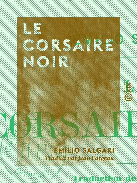 Le Corsaire noir - Emilio Salgari - Collection XIX