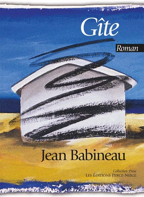 Gîte - Jean Babineau - Éditions Perce-Neige