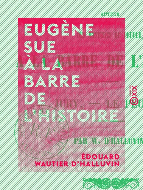 Eugène Sue à la barre de l'histoire - Jury : le Peuple - Édouard Wautier d'Halluvin - Collection XIX