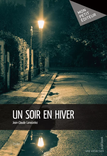 Un soir en hiver - Jean-Claude Lanoizelez - Mon Petit Editeur