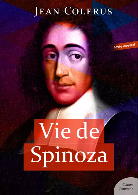 Vie de Spinoza - Jean Colerus - Culture commune