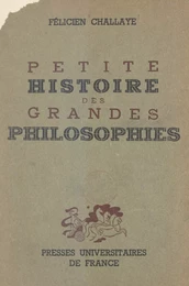 Petite histoire des grandes philosophies