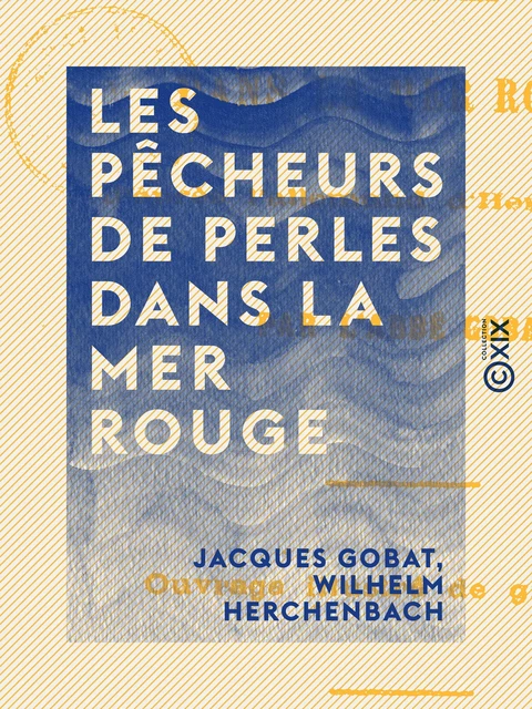 Les Pêcheurs de perles dans la mer Rouge - Jacques Gobat, Wilhelm Herchenbach - Collection XIX