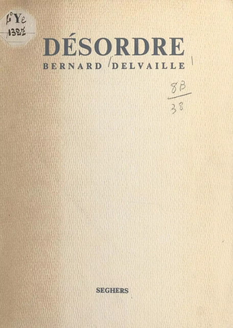 Désordre - Bernard Delvaille - Seghers (réédition numérique FeniXX)