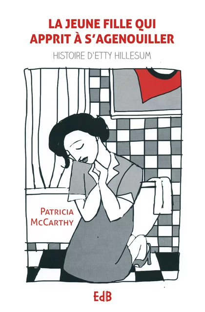 La jeune fille qui apprit à s'agenouiller - Patricia Mccarthy - Editions des Béatitudes