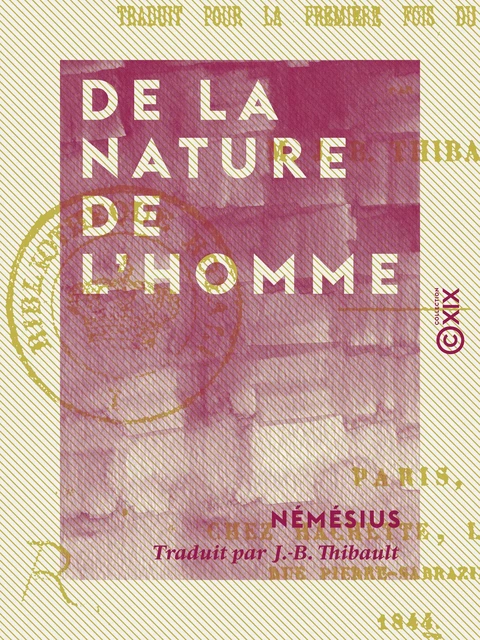 De la nature de l'homme -  Némésius - Collection XIX