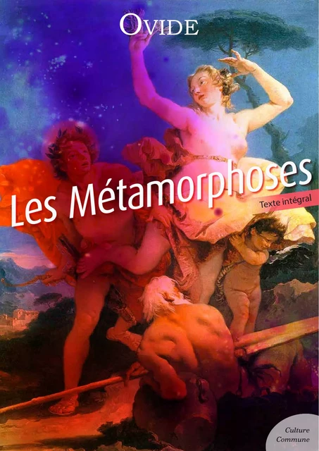 Les Métamorphoses -  Ovide - Culture commune