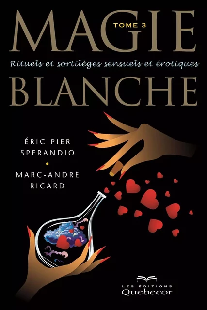 Magie blanche - Tome 3 - Serafina Willow - Les Éditions Québec-Livres