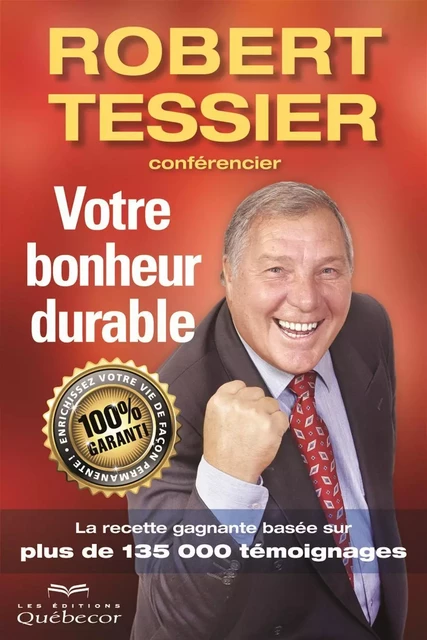 Votre bonheur durable - Robert Tessier - Les Éditions Québec-Livres