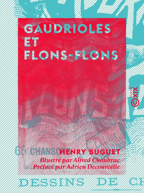 Gaudrioles et Flons-Flons - Henry Buguet, Adrien Decourcelle - Collection XIX