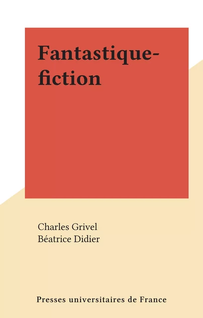 Fantastique-fiction - Charles Grivel - (Presses universitaires de France) réédition numérique FeniXX