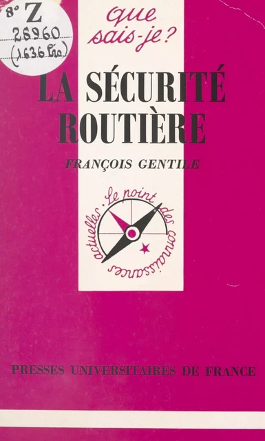 La sécurité routière - François Gentile - (Presses universitaires de France) réédition numérique FeniXX