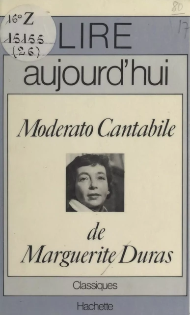 Moderato cantabile, de Marguerite Duras - Henri Micciollo - (Hachette) réédition numérique FeniXX