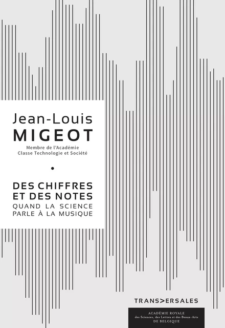 Des chiffres et des notes - Jean-Louis Migeot - Académie royale de Belgique