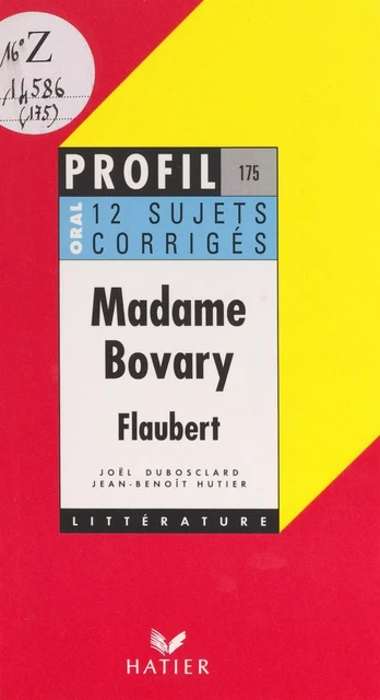 Madame Bovary, Flaubert - Joël Dubosclard, Jean-Benoît Hutier - (Hatier) réédition numérique FeniXX