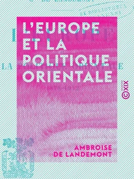 L'Europe et la politique orientale, 1878-1912