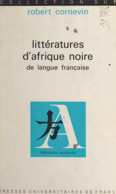 Littératures d'Afrique noire de langue française - Robert Cornevin - (Presses universitaires de France) réédition numérique FeniXX