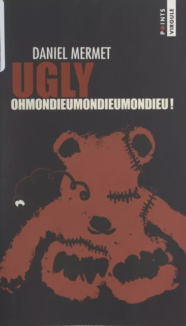 Ugly - Daniel Mermet - Seuil (réédition numérique FeniXX)