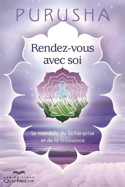 Rendez-vous avec soi -  Purusha - Les Éditions Québec-Livres