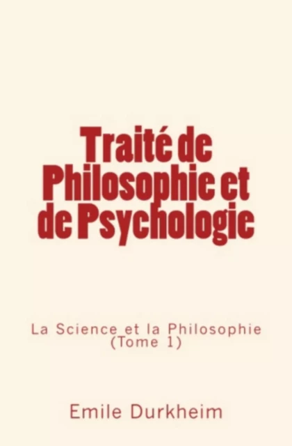 Traité de Philosophie et de Psychologie - Émile Durkheim - Editions Le Mono