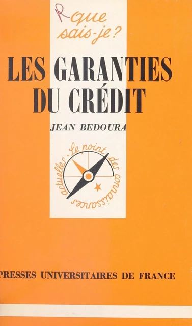 Les garanties du crédit - Jean Bedoura - (Presses universitaires de France) réédition numérique FeniXX