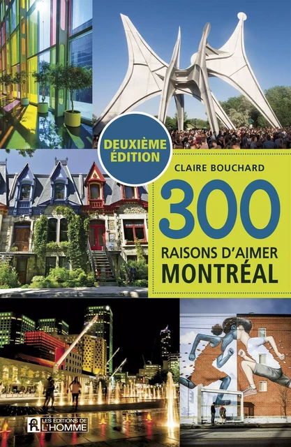 300 raisons d'aimer Montréal (NE) - Claire Bouchard - Les Éditions de l'Homme