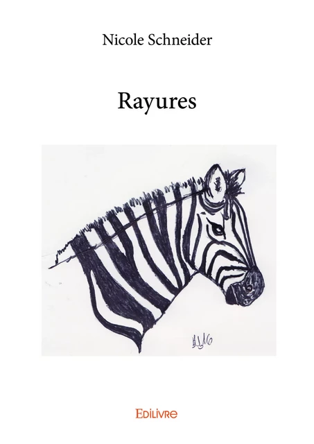 Rayures - Nicole Schneider - Editions Edilivre