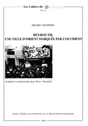 Beyrouth, une ville d’Orient marquée par l’Occident