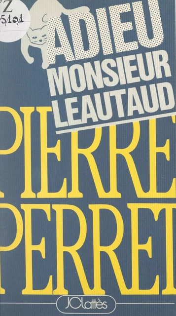 Adieu, Monsieur Léautaud - Pierre Perret - (JC Lattès) réédition numérique FeniXX