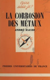 La corrosion des métaux