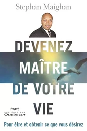 Devenez maître de votre vie