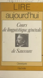 Cours de linguistique générale, de Saussure