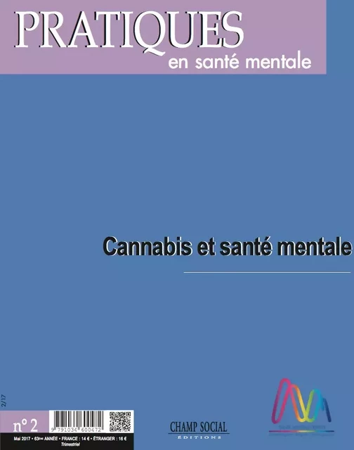 PSM 2-2017. Cannabis et santé mentale - Collectif Collectif - Champ social Editions