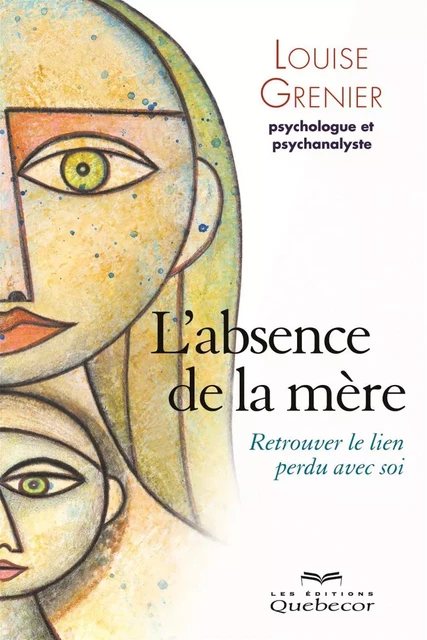 L'absence d'une mère - Louise Grenier - Les Éditions Québec-Livres