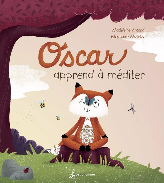 Oscar apprend à méditer - Madeleine Arcand - Petit homme