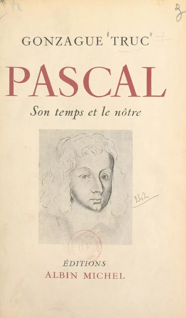 Pascal - Gonzague Truc - (Albin Michel) réédition numérique FeniXX