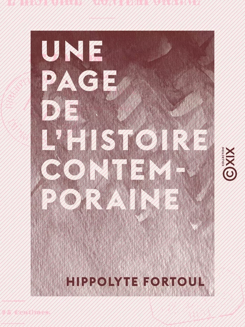 Une page de l'histoire contemporaine - La révision de la constitution - Hippolyte Fortoul - Collection XIX