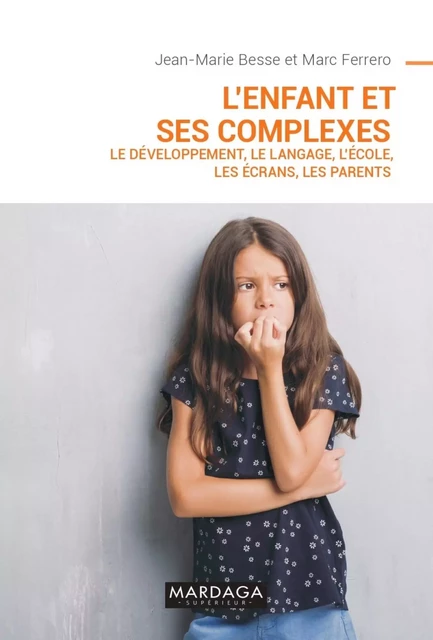 L'enfant et ses complexes NED - Jean-Marie Besse, Marc Ferrero - Mardaga