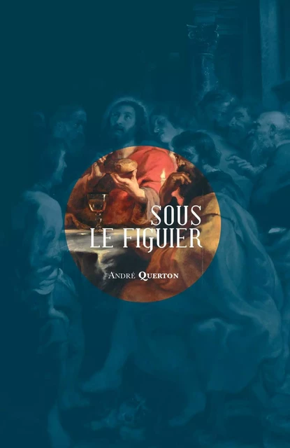 Sous le figuier - André Querton - Mardaga