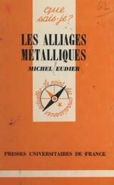 Les alliages métalliques