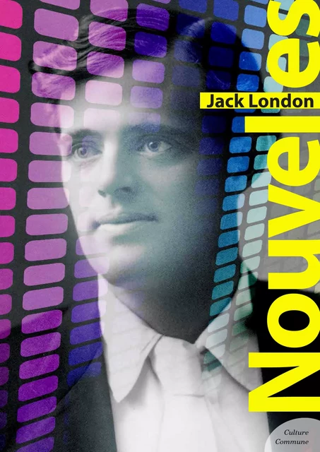 Nouvelles - Jack London - Culture commune