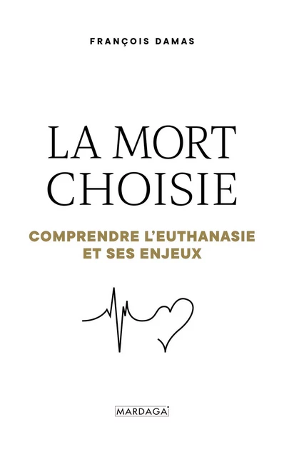 La mort choisie - François Damas - Mardaga