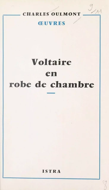 Voltaire en robe de chambre - Charles Oulmont - (Istra) réédition numérique FeniXX