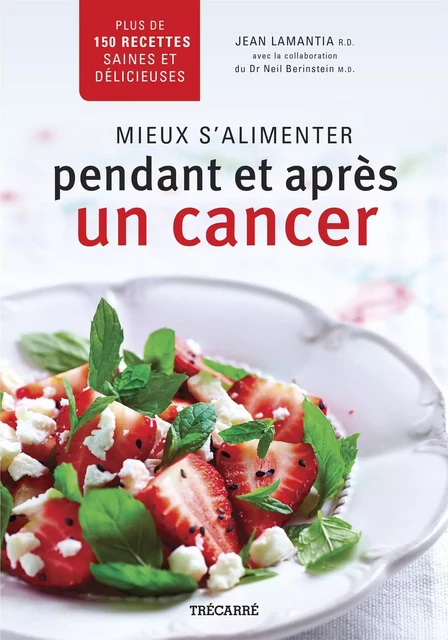 Mieux s'alimenter pendant et après un cancer -  Collectif - Trécarré