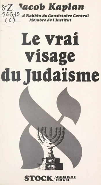 Le vrai visage du judaïsme - Jacob Kaplan - (Stock) réédition numérique FeniXX