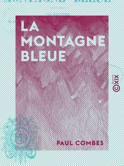 La Montagne bleue - Paul Combes - Collection XIX