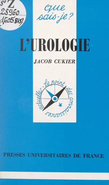 L'urologie - Jacob Cukier - (Presses universitaires de France) réédition numérique FeniXX